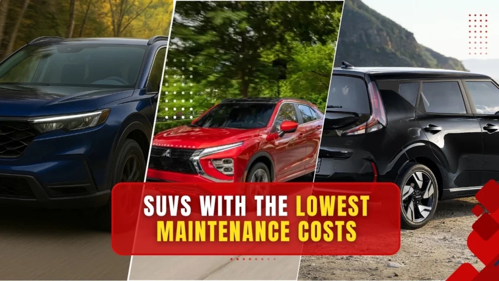 10 est SUVs With The Lowest Maintenance Costs Over 5 Years