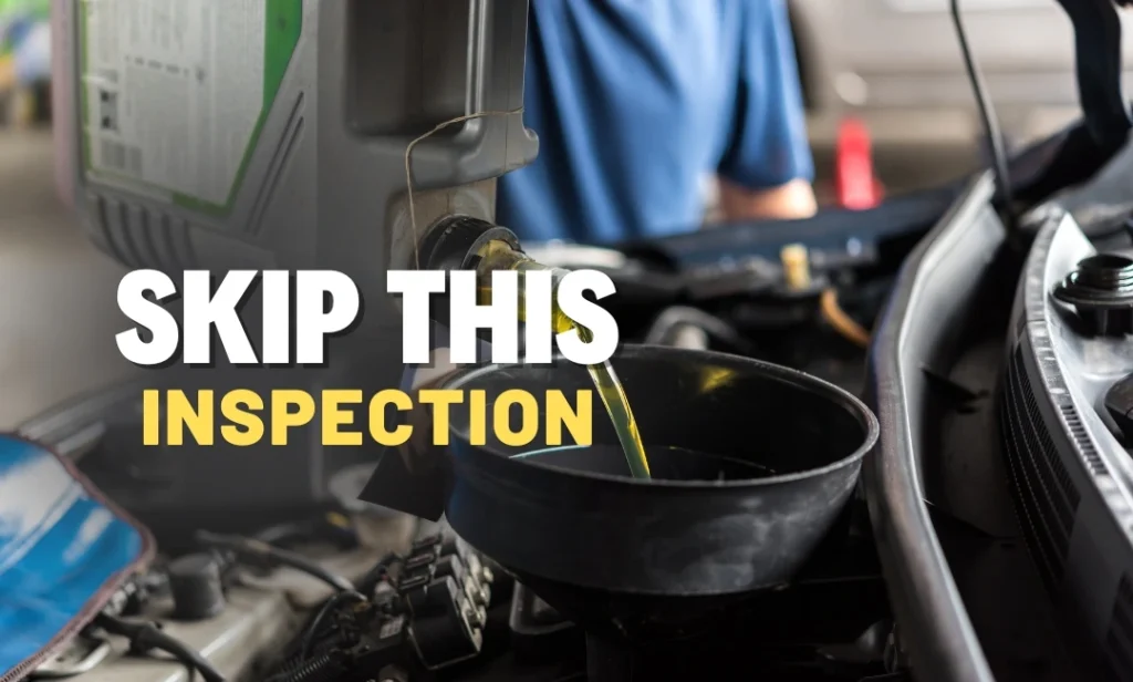 What Happens If You Skip this Inspection